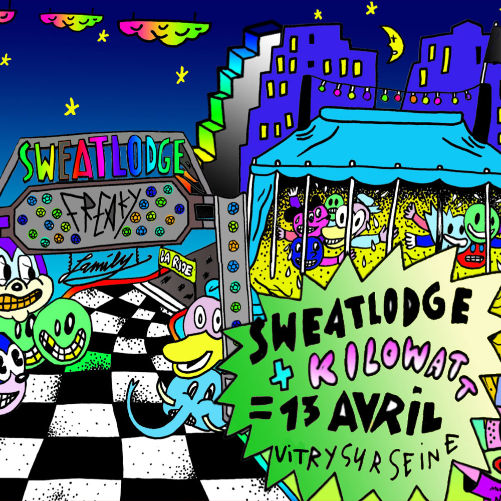 SWEATLODGE PARTY AU KILOWATT